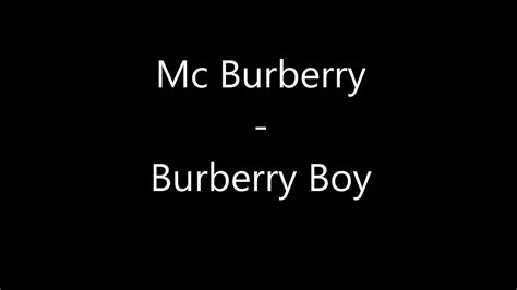 once again it's me mc burberry|MC Burberry Lyrics, Songs, and Albums .